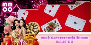 Binh Xập Xám Vip MMOO Chơi Vui Nhận Tiền Thật Siêu Tốc Độ